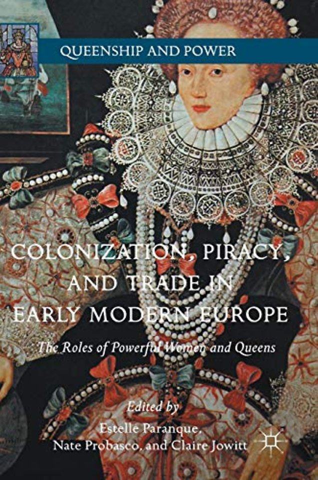 Colonization, Piracy, and Trade in Early Modern Europe