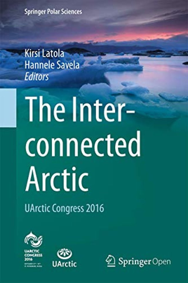 The Interconnected Arctic — UArctic Congress 2016