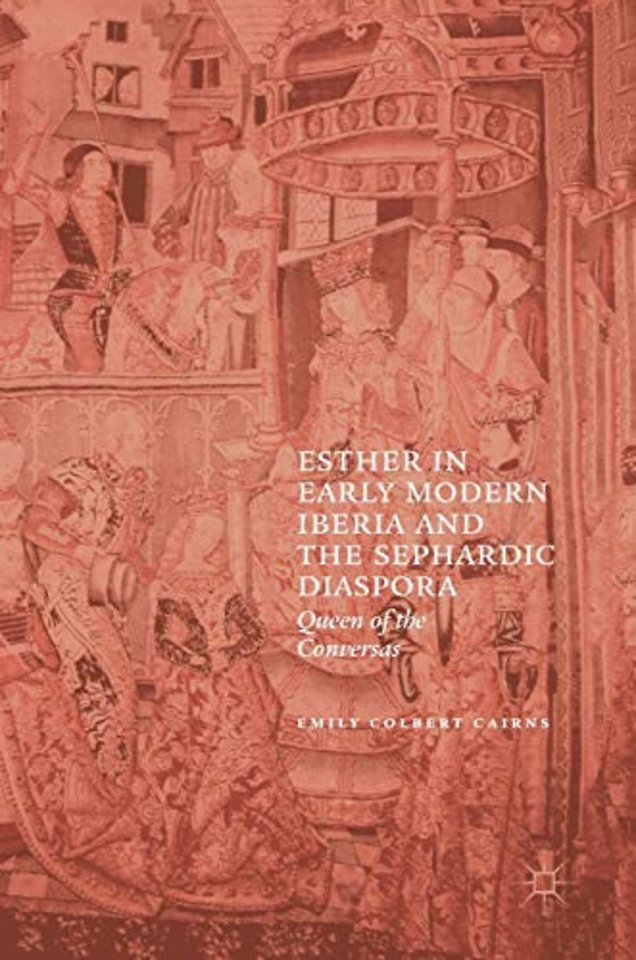 Esther in Early Modern Iberia and the Sephardic Diaspora