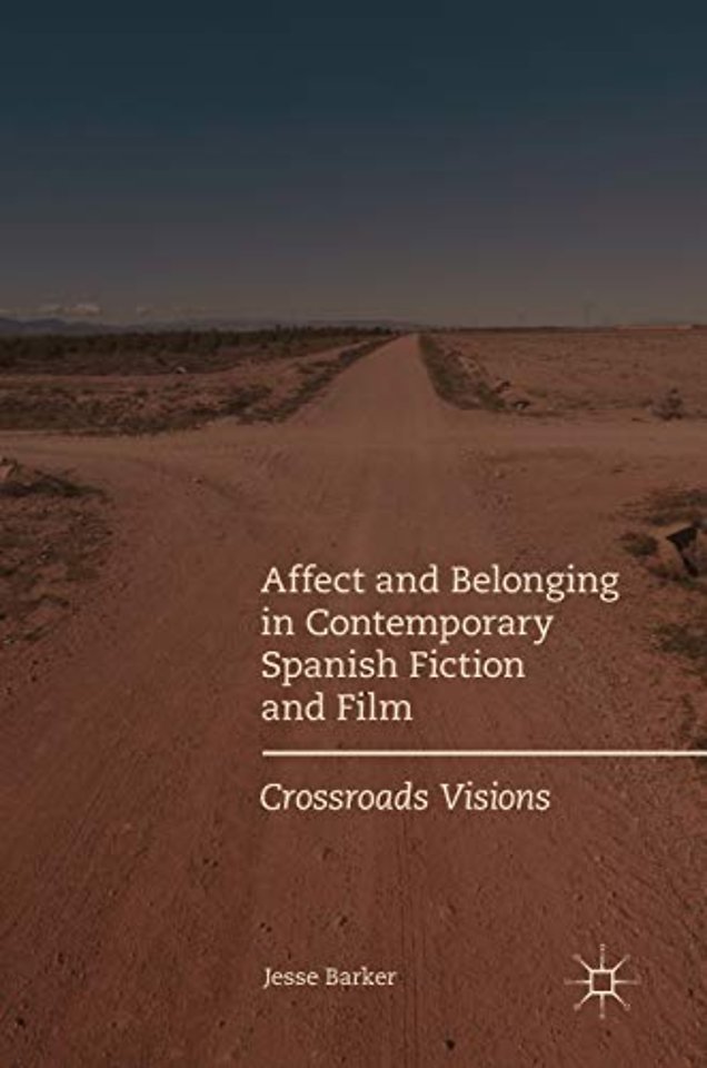 Affect and Belonging in Contemporary Spanish Fiction and Film