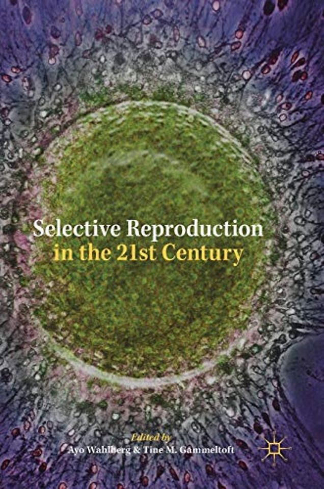 Selective Reproduction in the 21st Century