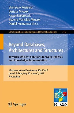 Beyond Databases, Architectures and Structures. Towards Efficient Solutions for Data Analysis and Knowledge Representation