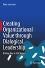 Creating Organizational Value through Dialogical Leadership