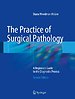 The Practice of Surgical Pathology The Practice of Surgical Pathology