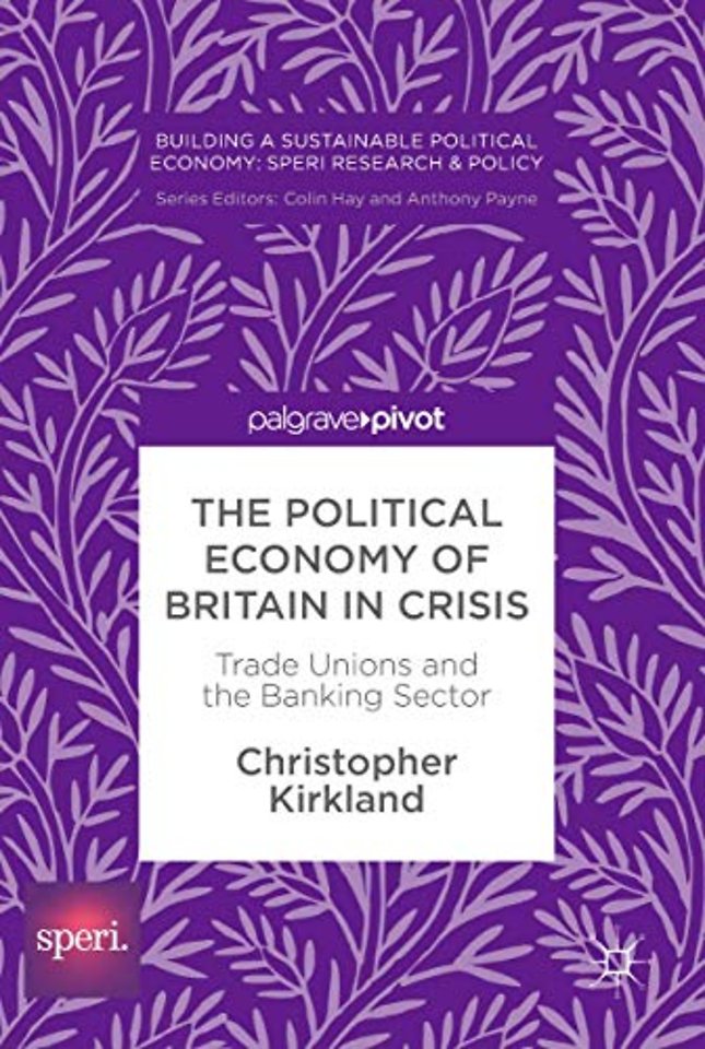 The Political Economy of Britain in Crisis