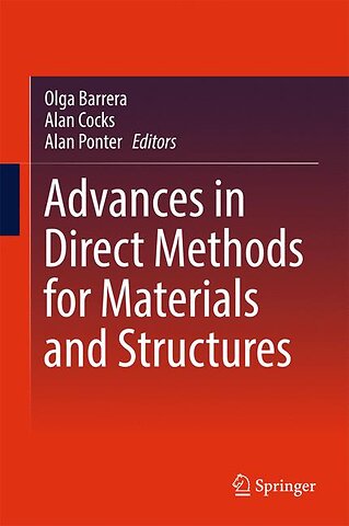 Advances in Direct Methods for Materials and Structures