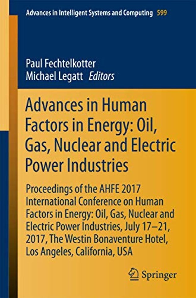 Advances in Human Factors in Energy: Oil, Gas, Nuclear and Electric Power Industries