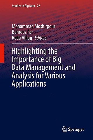 Highlighting the Importance of Big Data Management and Analysis for Various Applications