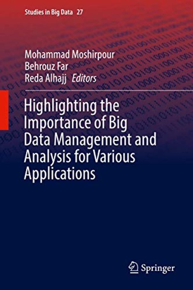 Highlighting the Importance of Big Data Management and Analysis for Various Applications
