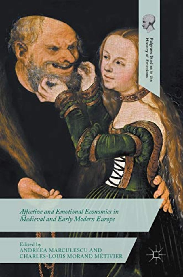Affective and Emotional Economies in Medieval and Early Modern Europe