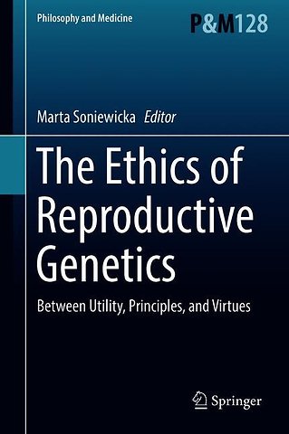 The Ethics of Reproductive Genetics