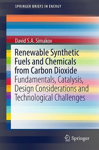 Renewable Synthetic Fuels and Chemicals from Carbon Dioxide