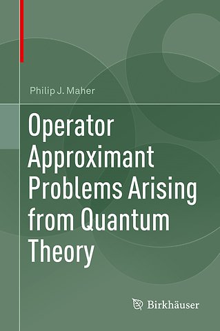 Operator Approximant Problems Arising from Quantum Theory