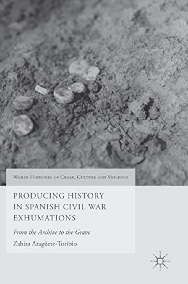 Producing History in Spanish Civil War Exhumations