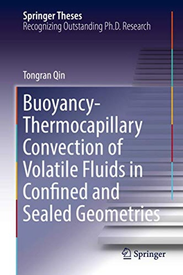Buoyancy-Thermocapillary Convection of Volatile Fluids in Confined and Sealed Geometries