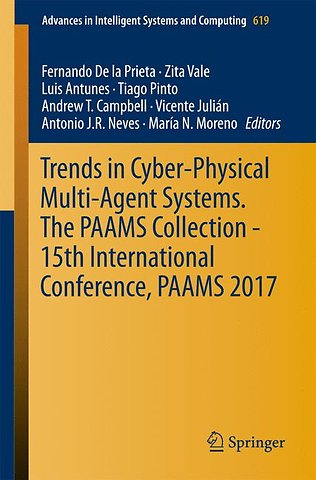 Trends in Cyber-Physical Multi-Agent Systems. The PAAMS Collection - 15th International Conference, PAAMS 2017