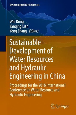 Sustainable Development of Water Resources and Hydraulic Engineering in China