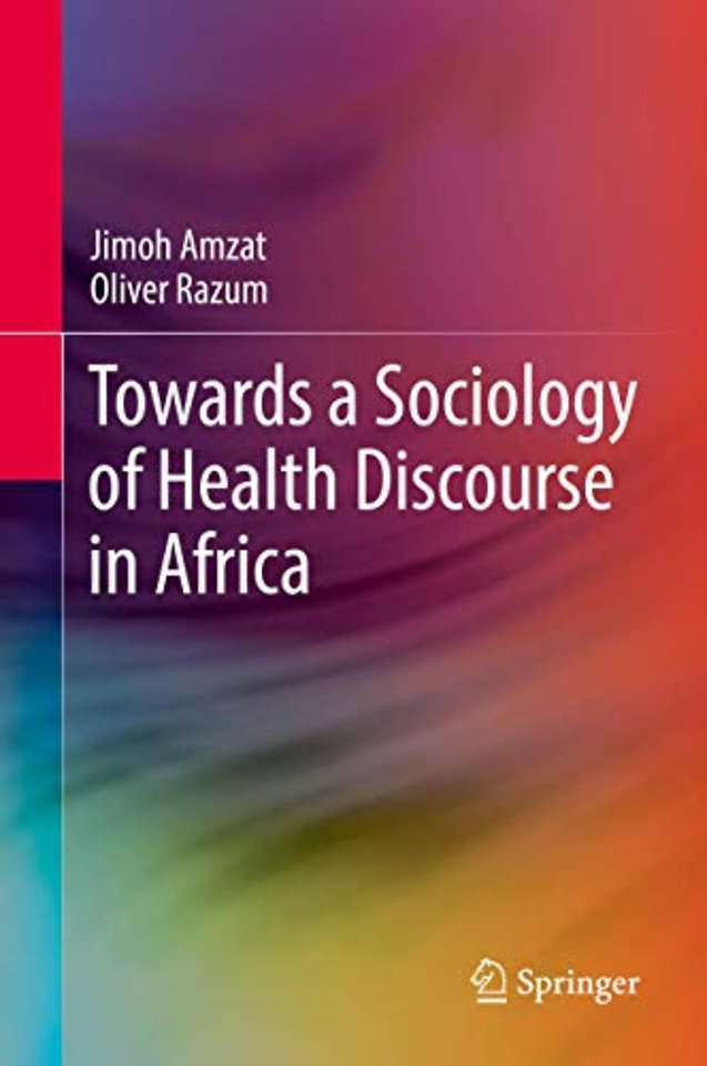 Towards a Sociology of Health Discourse in Africa
