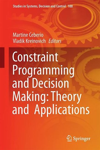 Constraint Programming and Decision Making: Theory and Applications