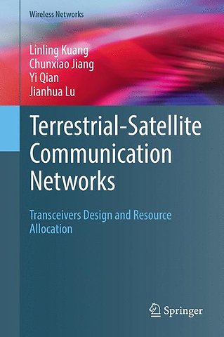Terrestrial-Satellite Communication Networks