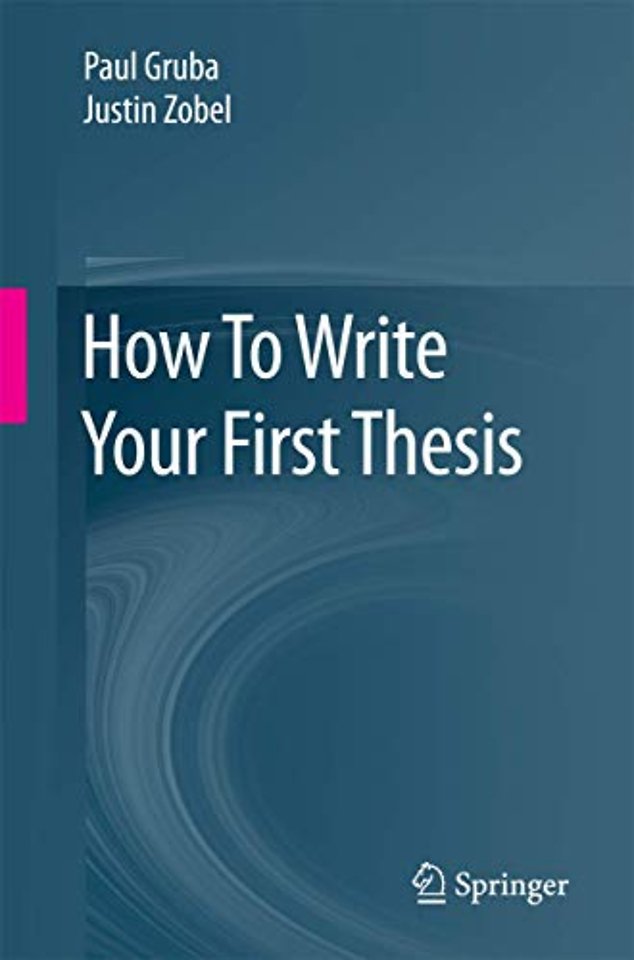 How To Write Your First Thesis