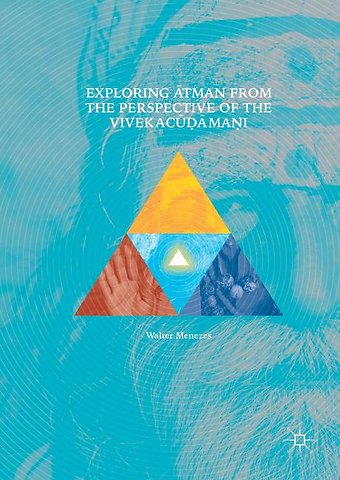 Exploring Ātman from the Perspective of the Vivekacūḍāmaṇi