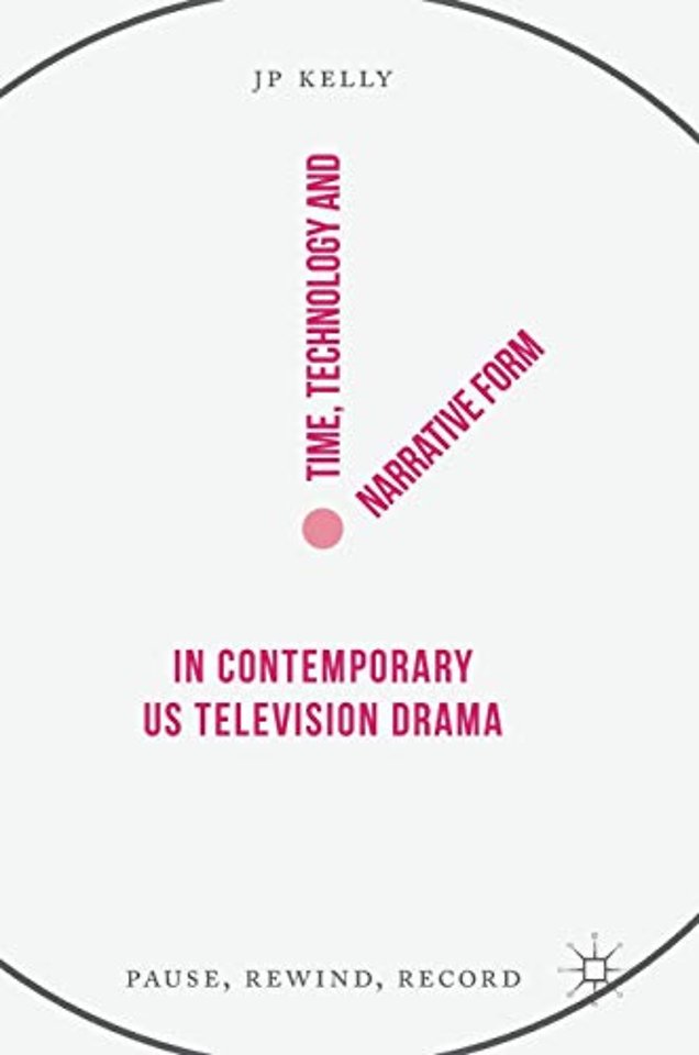Time, Technology and Narrative Form in Contemporary US Television Drama