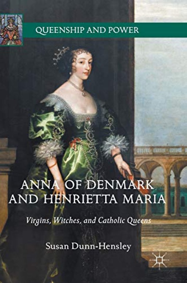 Anna of Denmark and Henrietta Maria