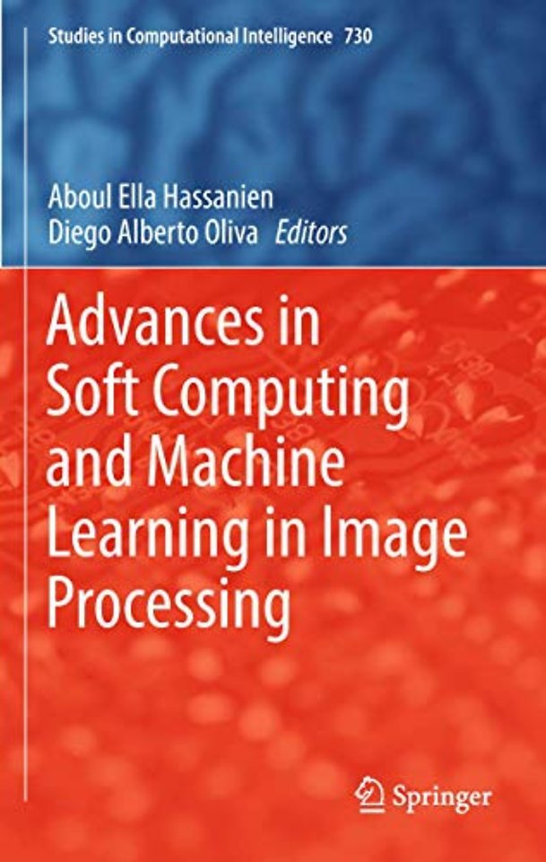 Advances in Soft Computing and Machine Learning in Image Processing