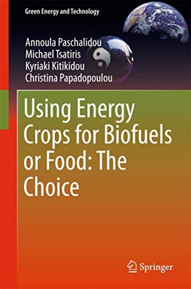 Using Energy Crops for Biofuels or Food: The Choice
