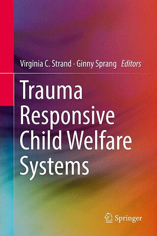 Trauma Responsive Child Welfare Systems