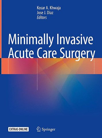 Minimally Invasive Acute Care Surgery
