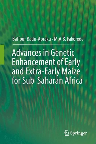 Advances in Genetic Enhancement of Early and Extra-Early Maize for Sub-Saharan Africa