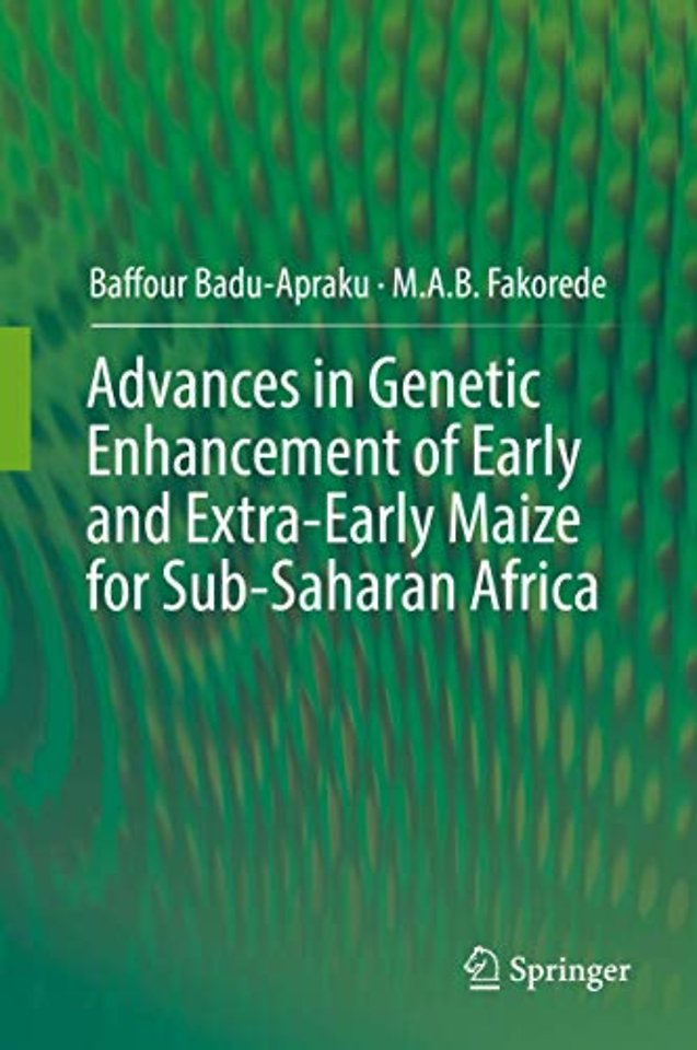 Advances in Genetic Enhancement of Early and Extra-Early Maize for Sub-Saharan Africa