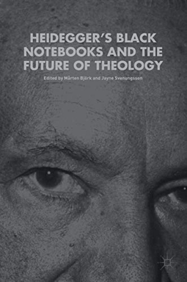 Heidegger’s Black Notebooks and the Future of Theology