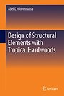 Design of Structural Elements with Tropical Hardwoods