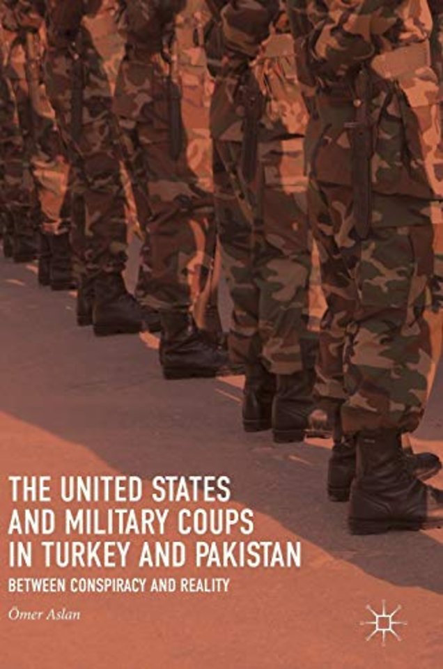 The United States and Military Coups in Turkey and Pakistan