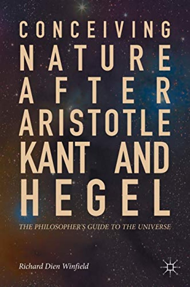 Conceiving Nature after Aristotle, Kant, and Hegel