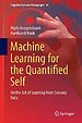 Machine Learning for the Quantified Self Machine Learning for the Quantified Self