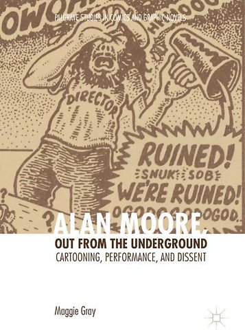 Alan Moore, Out from the Underground