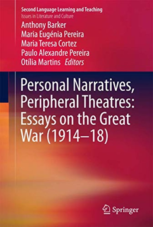 Personal Narratives, Peripheral Theatres: Essays on the Great War (1914–18)