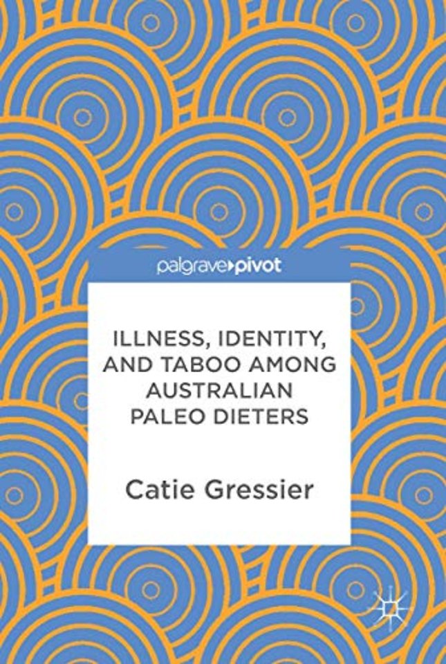 Illness, Identity, and Taboo among Australian Paleo Dieters