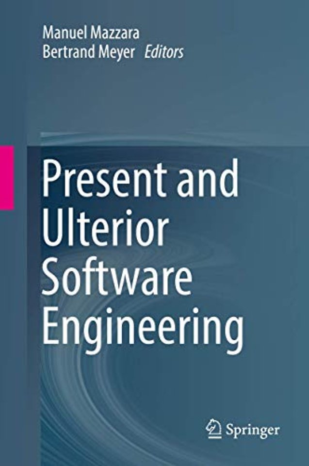 Present and Ulterior Software Engineering