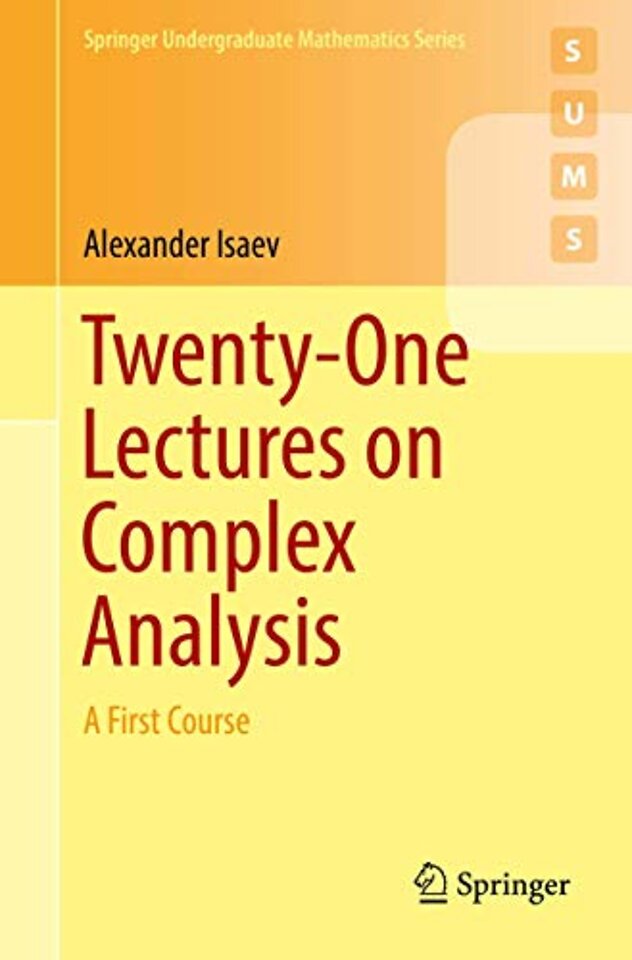 Twenty-One Lectures on Complex Analysis