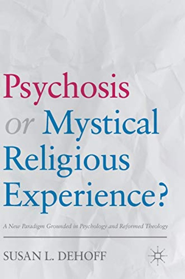 Psychosis or Mystical Religious Experience?