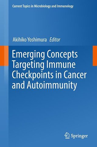 Emerging Concepts Targeting Immune Checkpoints in Cancer and Autoimmunity