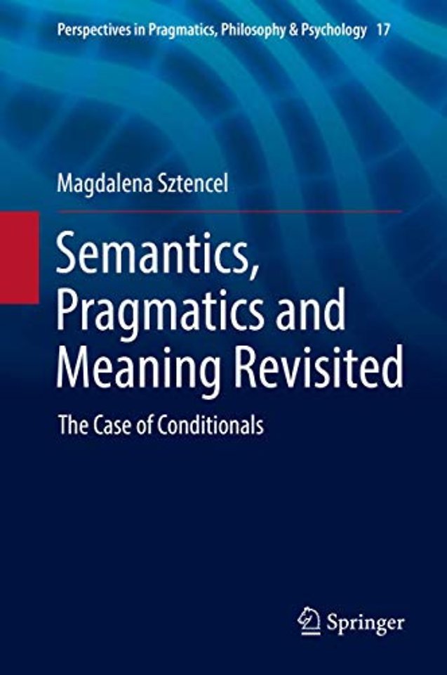 Semantics, Pragmatics and Meaning Revisited