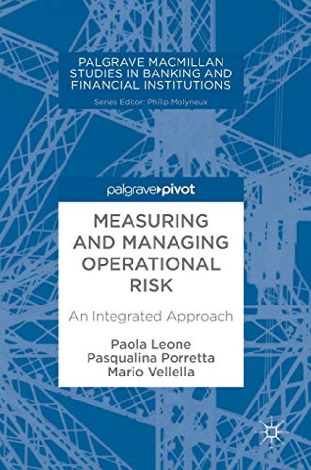 Measuring and Managing Operational Risk