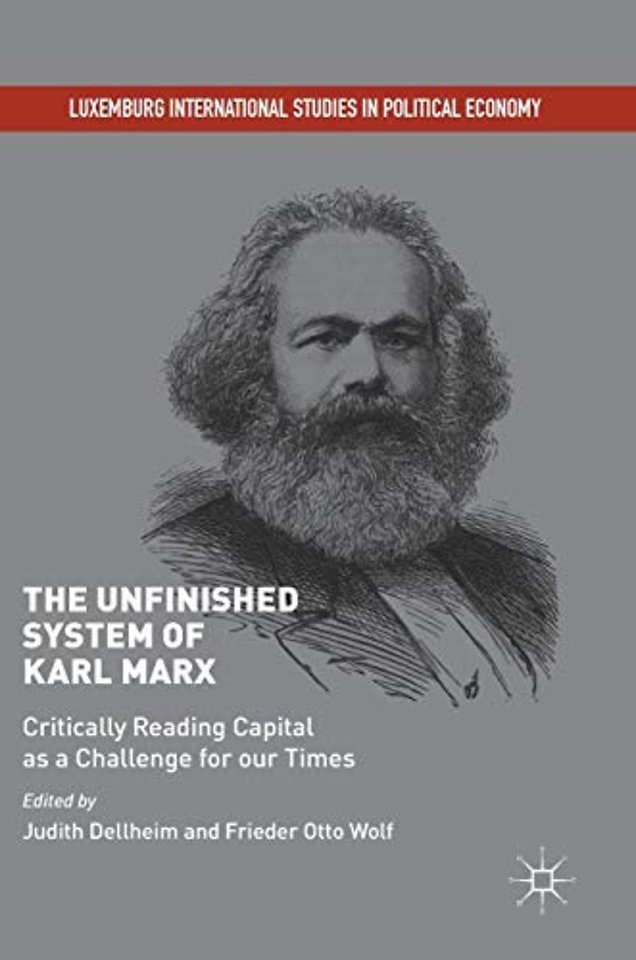 The Unfinished System of Karl Marx