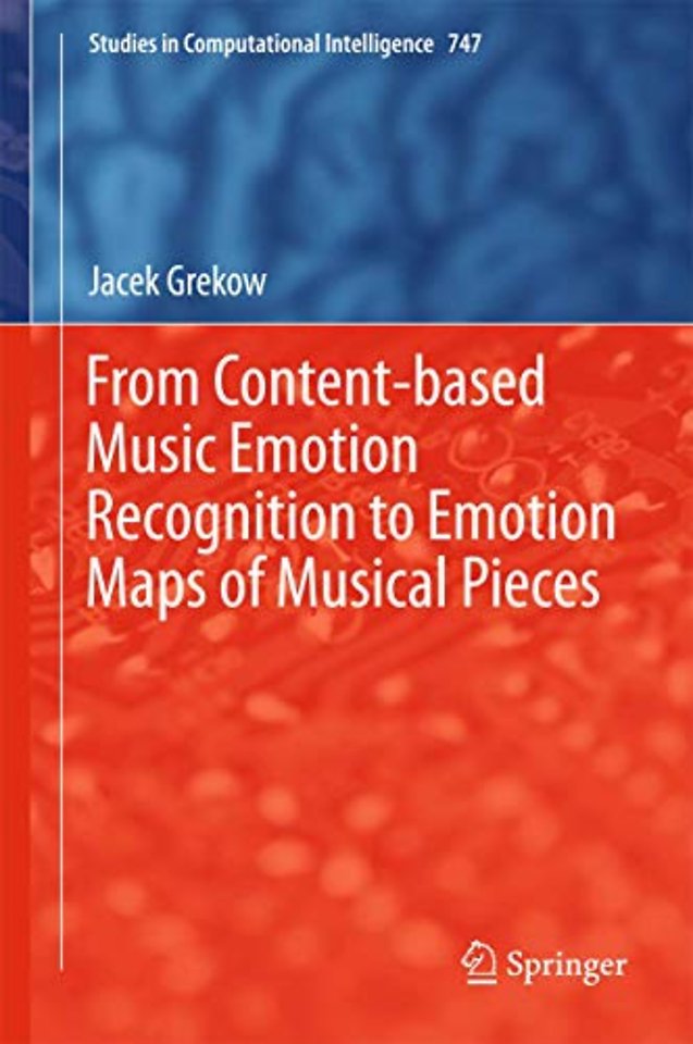 From Content-based Music Emotion Recognition to Emotion Maps of Musical Pieces
